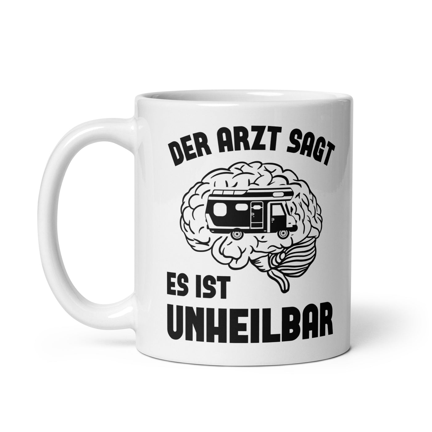 Der Arzt Sagt Es Ist Unheilbar - Tasse camping 11oz