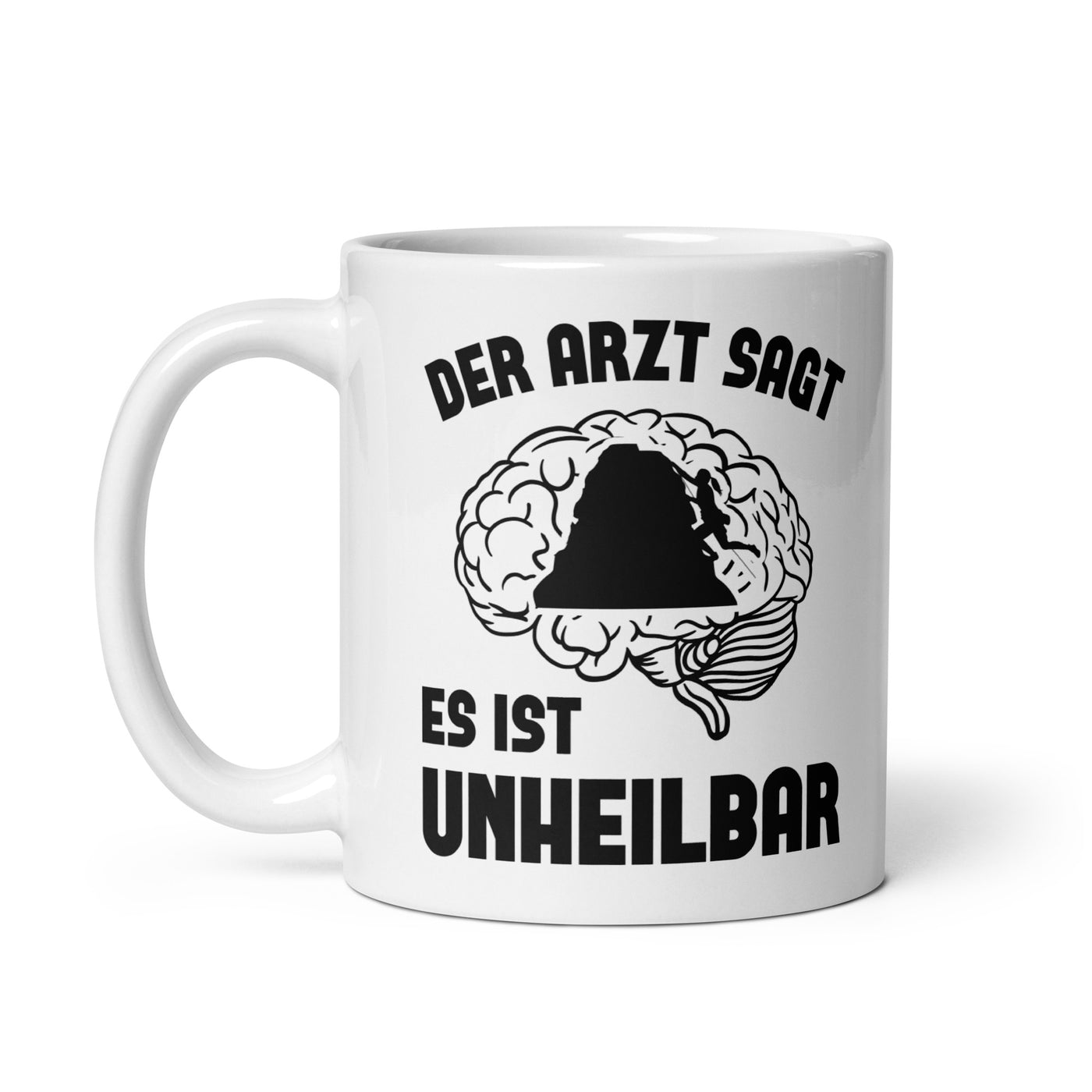 Der Arzt Sagt Es Ist Unheilbar 1 - Tasse klettern 11oz