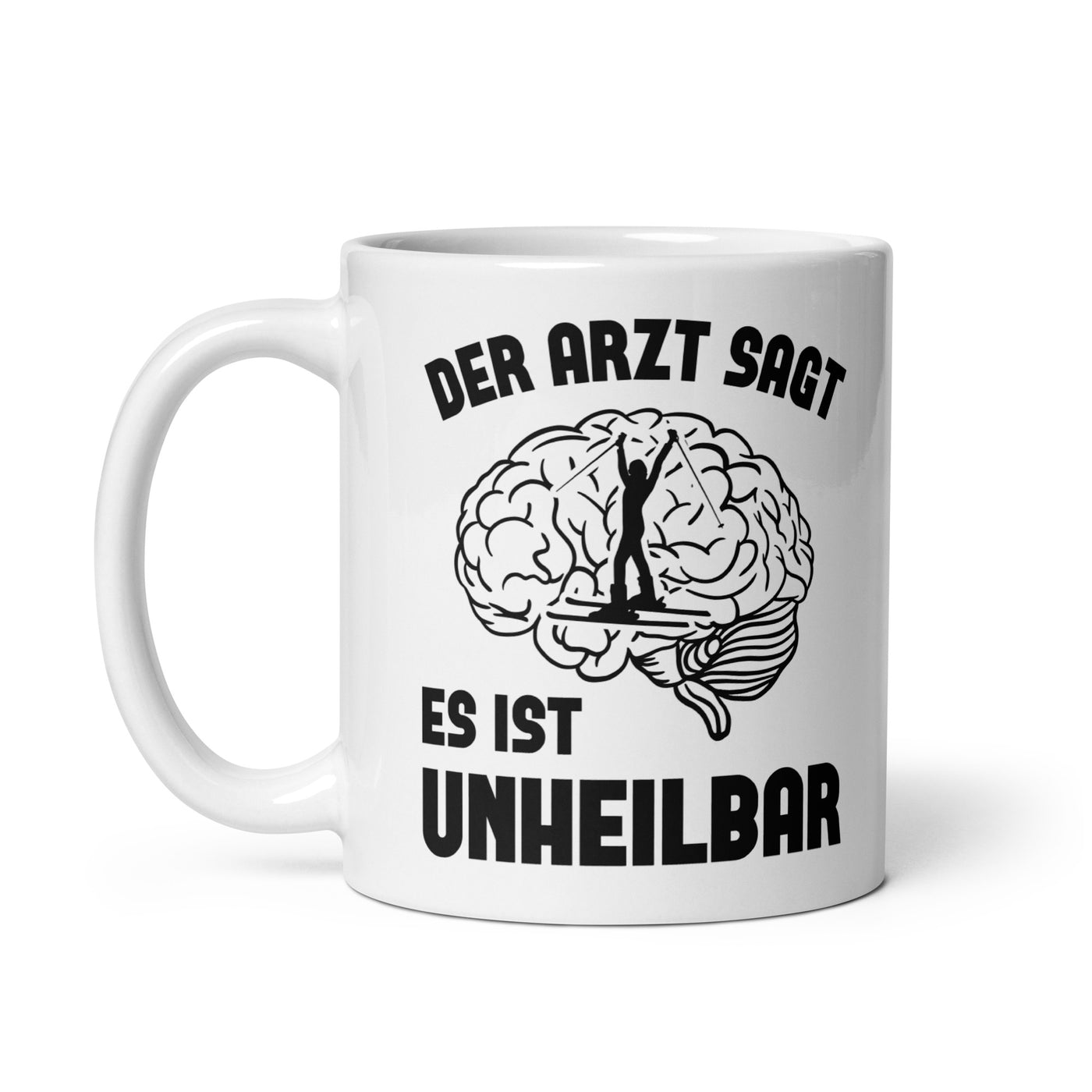 Der Arzt Sagt Es Ist Unheilbar 1 - Tasse ski 11oz