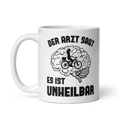 Der Arzt Sagt Es Ist Unheilbar 2 - Tasse fahrrad 11oz