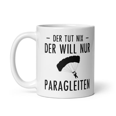 Der Tut Nix Der Will Nur Paragleiten - Tasse berge 11oz