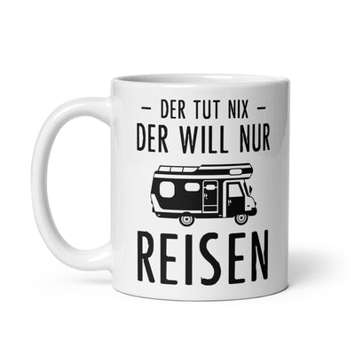 Der Tut Nix Der Will Nur Reisen - Tasse camping 11oz