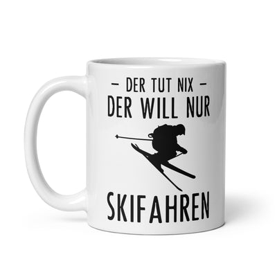 Der Tut Nix Der Will Nur Skifahren - Tasse ski 11oz