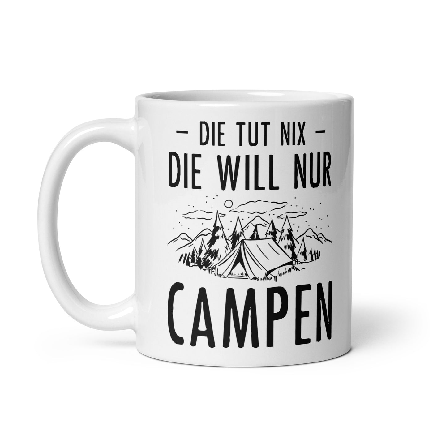 Die Tut Nix Die Will Nur Campen - Tasse camping 11oz