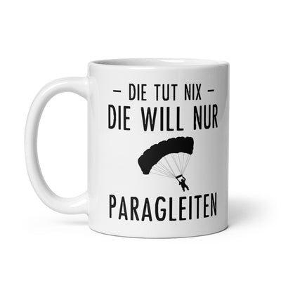 Die Tut Nix Die Will Nur Paragleiten - Tasse berge 11oz