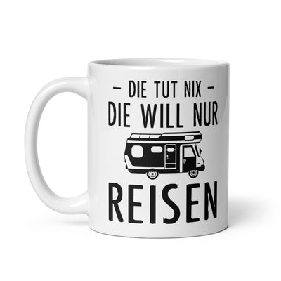 Die Tut Nix Die Will Nur Reisen - Tasse camping 11oz