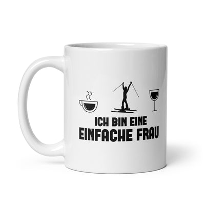 Ich Bin Eine Einfache Frau - Tasse ski 11oz