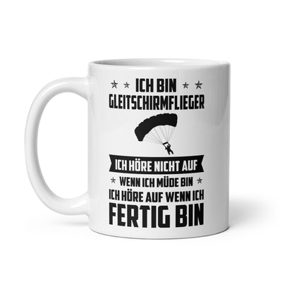 Ich Bin Gleitschirmflieger Ich Hore Nicht Auf Wenn Ich Mude Bin Ich Hore Auf Winn Ich Fertig Bi - Tasse berge 11oz