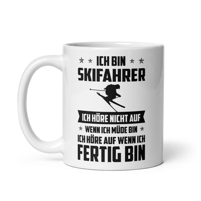 Ich Bin Skifahrer Ich Hore Nicht Auf Wenn Ich Mude Bin Ich Hore Auf Winn Ich Fertig Bi - Tasse ski 11oz