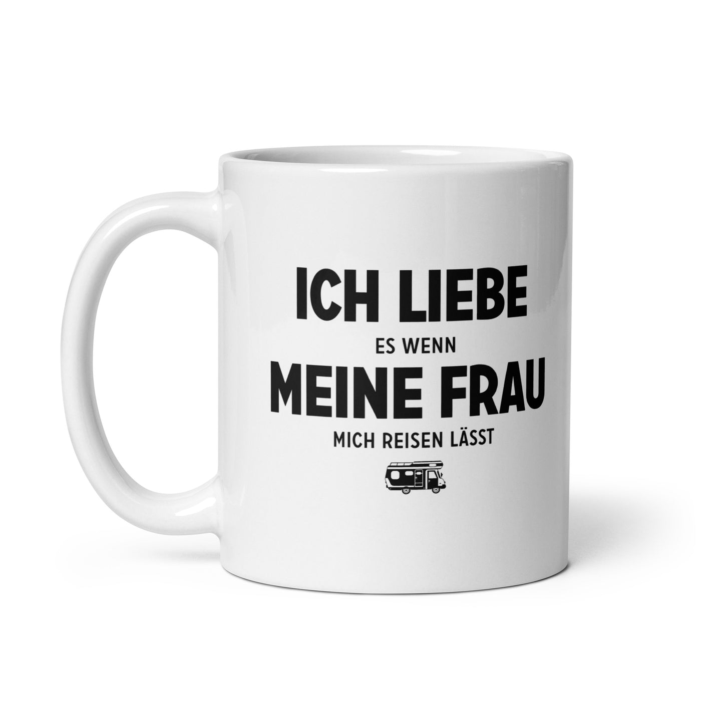 Ich Liebe Es Wenn Meine Frau Mich Reisen Lasst - Tasse camping 11oz