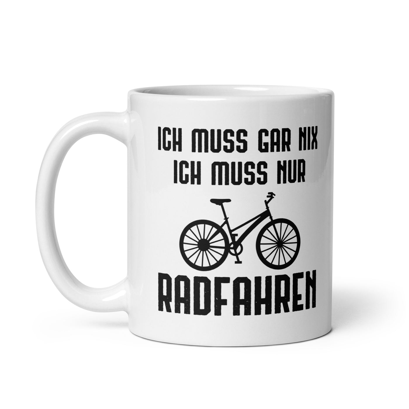 Ich Muss Gar Nix Ich Muss Nur Radfahren - Tasse fahrrad 11oz