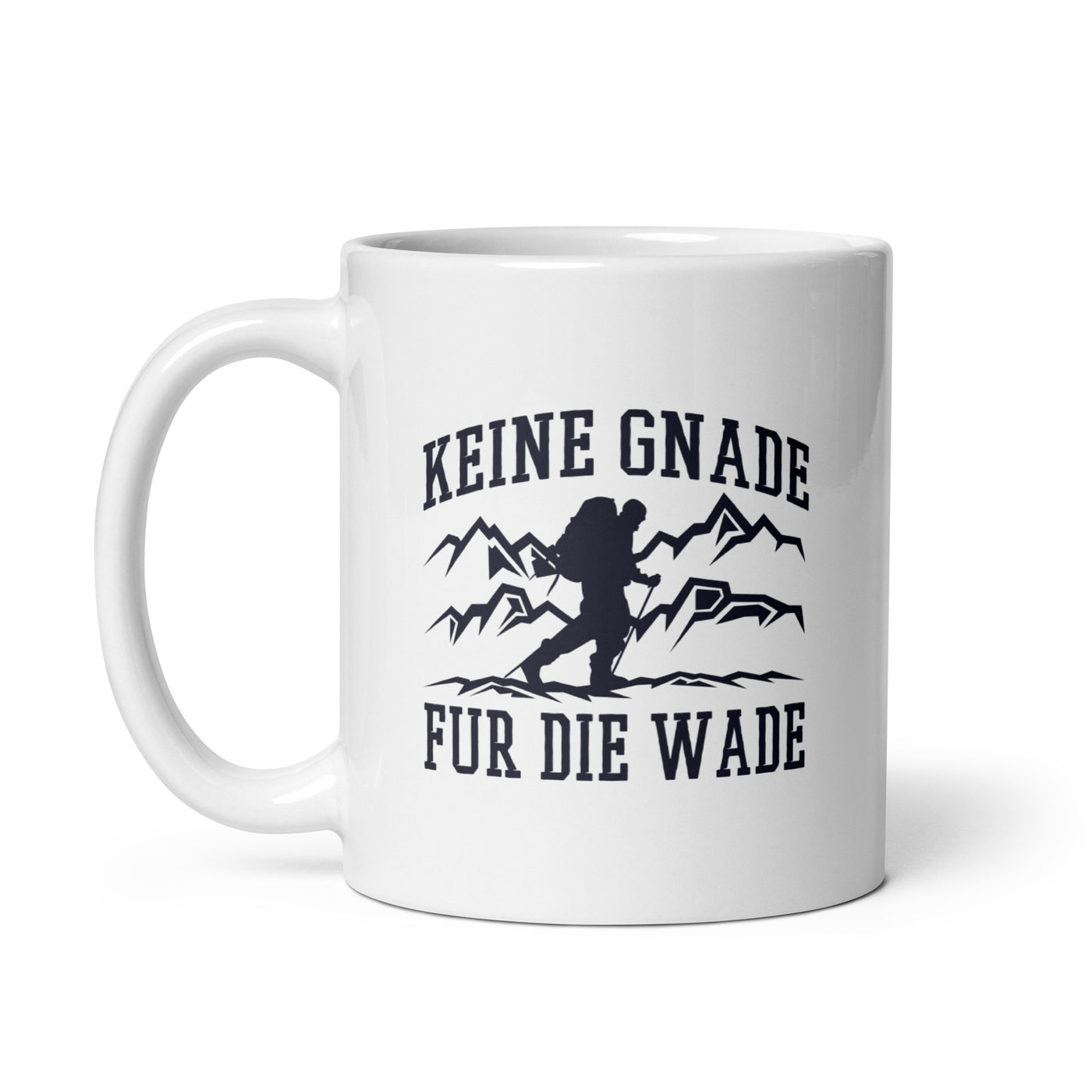 Keine Gnade, Für Die Wade - Tasse wandern 11oz