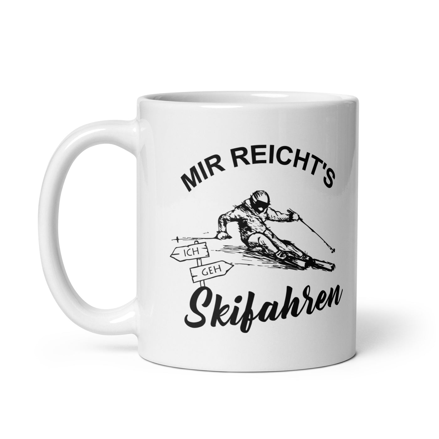 Mir Reichts Ich Geh Skifahren - Tasse ski 11oz