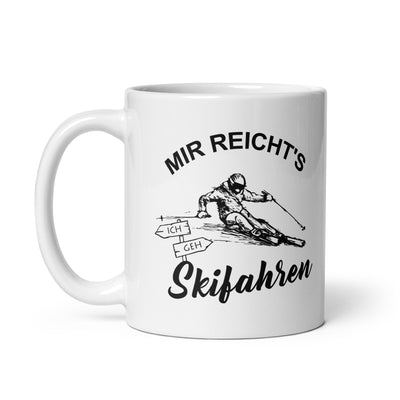 Mir Reichts Ich Geh Skifahren - Tasse ski 11oz