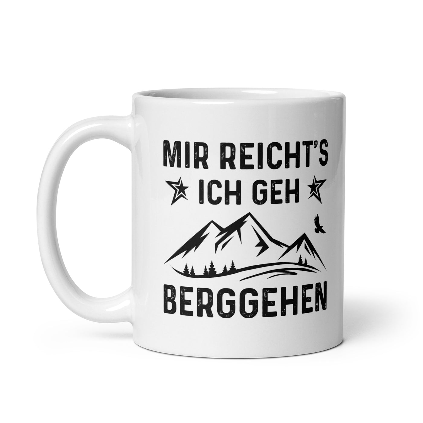 Mir Reicht'S Ich Gen Berggehen - Tasse berge 11oz