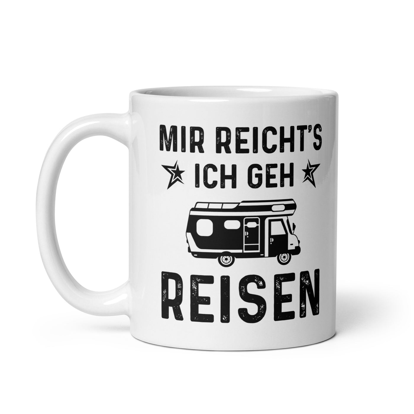 Mir Reicht'S Ich Gen Reisen - Tasse camping 11oz