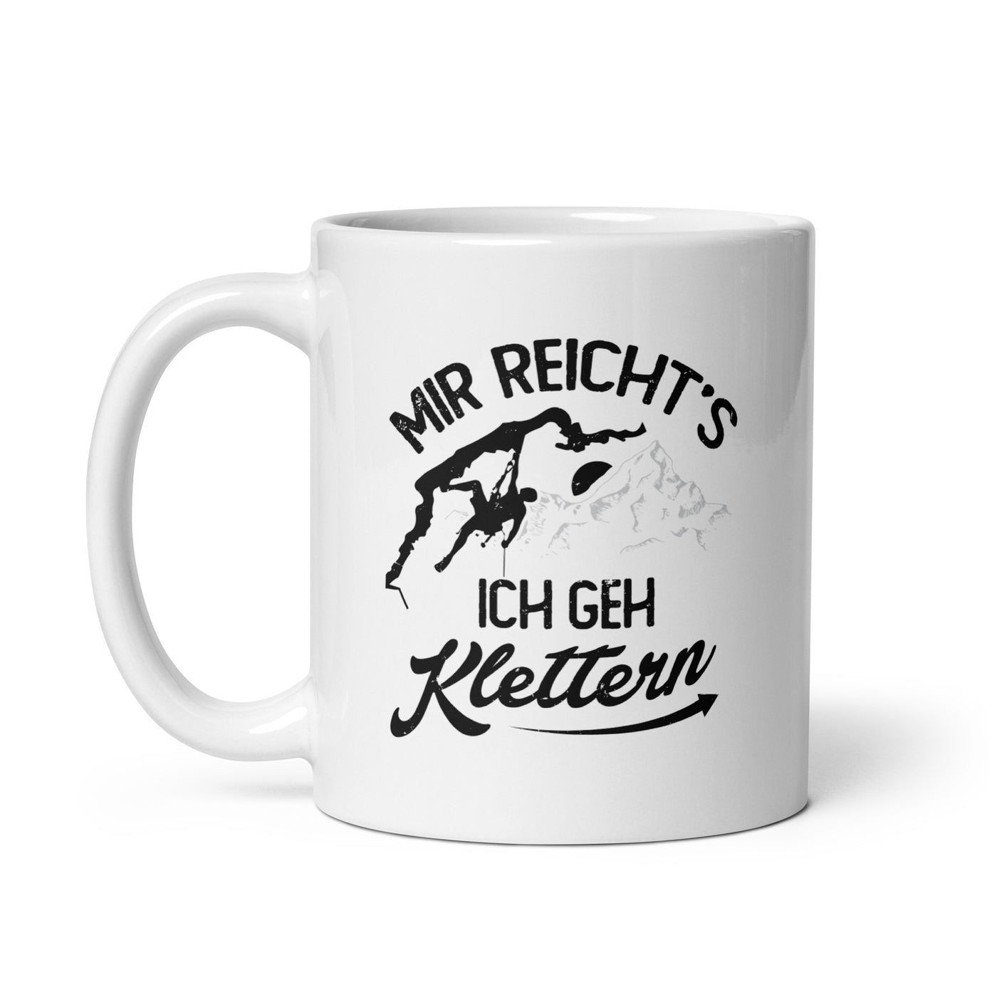 Mir Reichts, Ich Geh Klettern - Tasse klettern 11oz