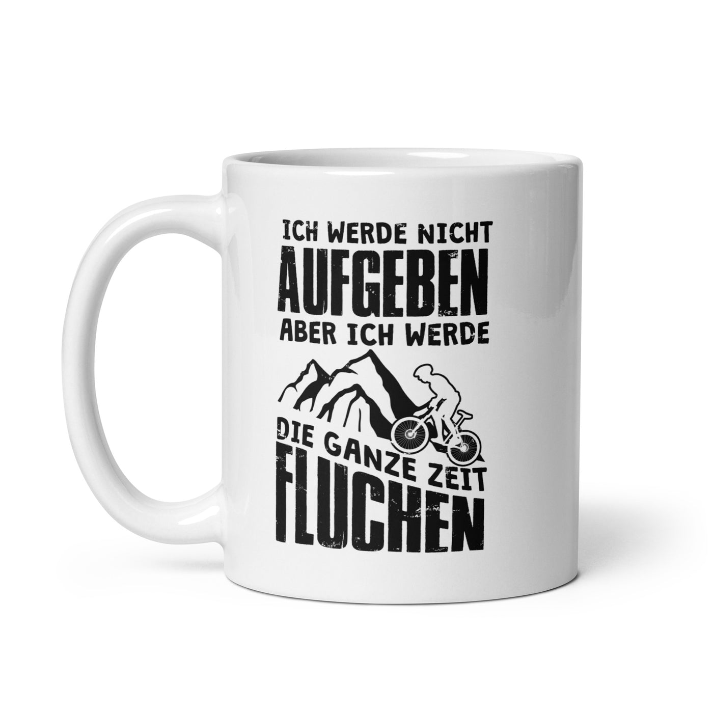 Nicht Aufgeben Aber Fluchen - Mountainbike - Tasse mountainbike 11oz