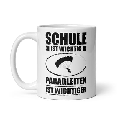 Schule Ist Wichtig Paragleiten Ist Wichtiger - Tasse berge 11oz