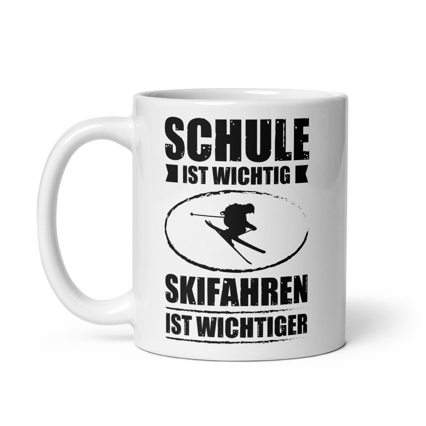 Schule Ist Wichtig Skifahren Ist Wichtiger - Tasse ski 11oz