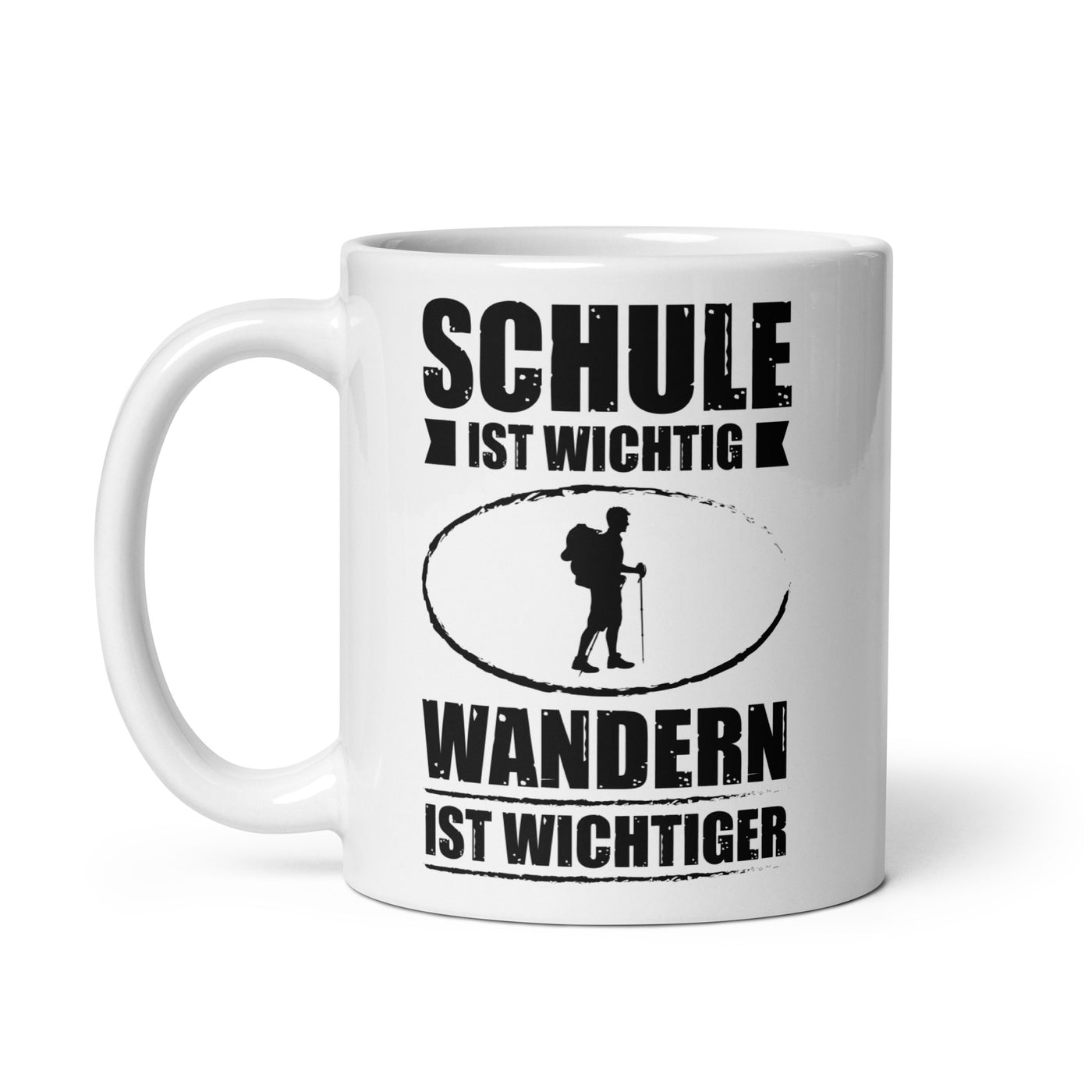 Schule Ist Wichtig Wandern Ist Wichtiger - Tasse wandern 11oz