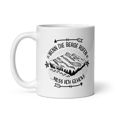 Wenn Die Berge Rufen Muss Ich Gehen - Tasse berge 11oz