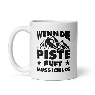 Wenn Die Piste Ruft Muss Ich Los - Tasse ski 11oz