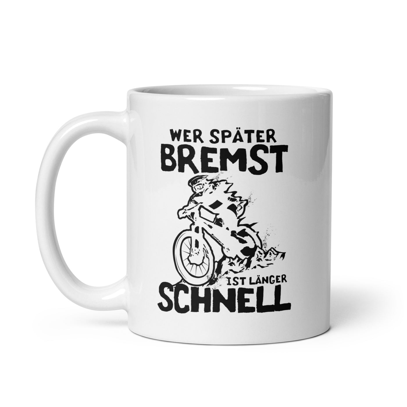 Wer Später Bremst Ist Länger Schnell - Tasse mountainbike 11oz