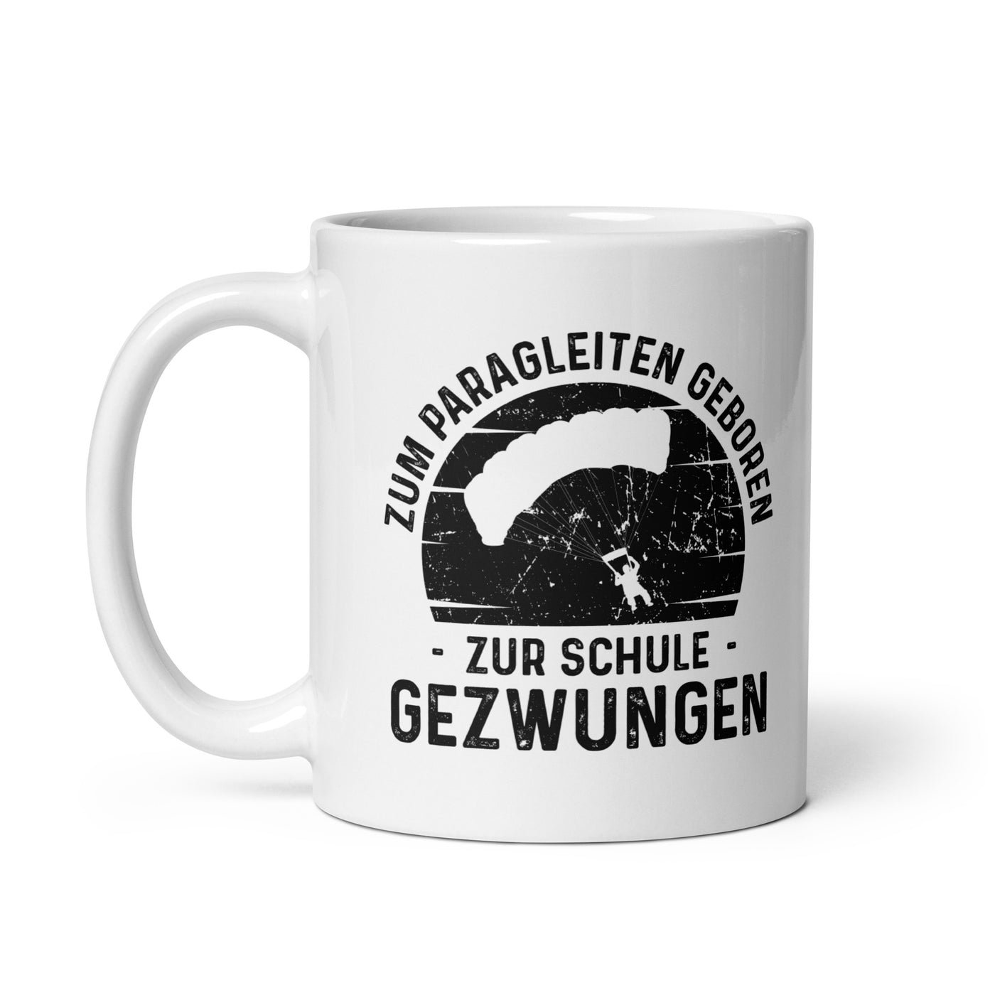 Zum Paragleiten Geboren Zur Schule Gezwungen - Tasse berge 11oz