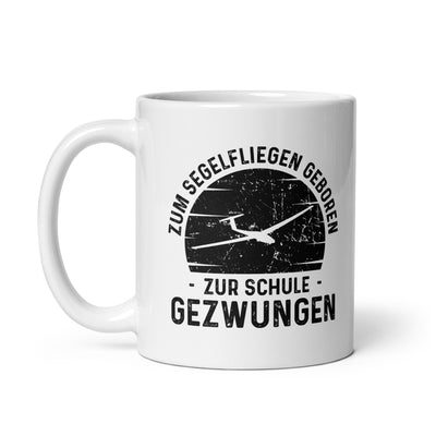 Zum Segelfliegen Geboren Zur Schule Gezwungen - Tasse berge 11oz