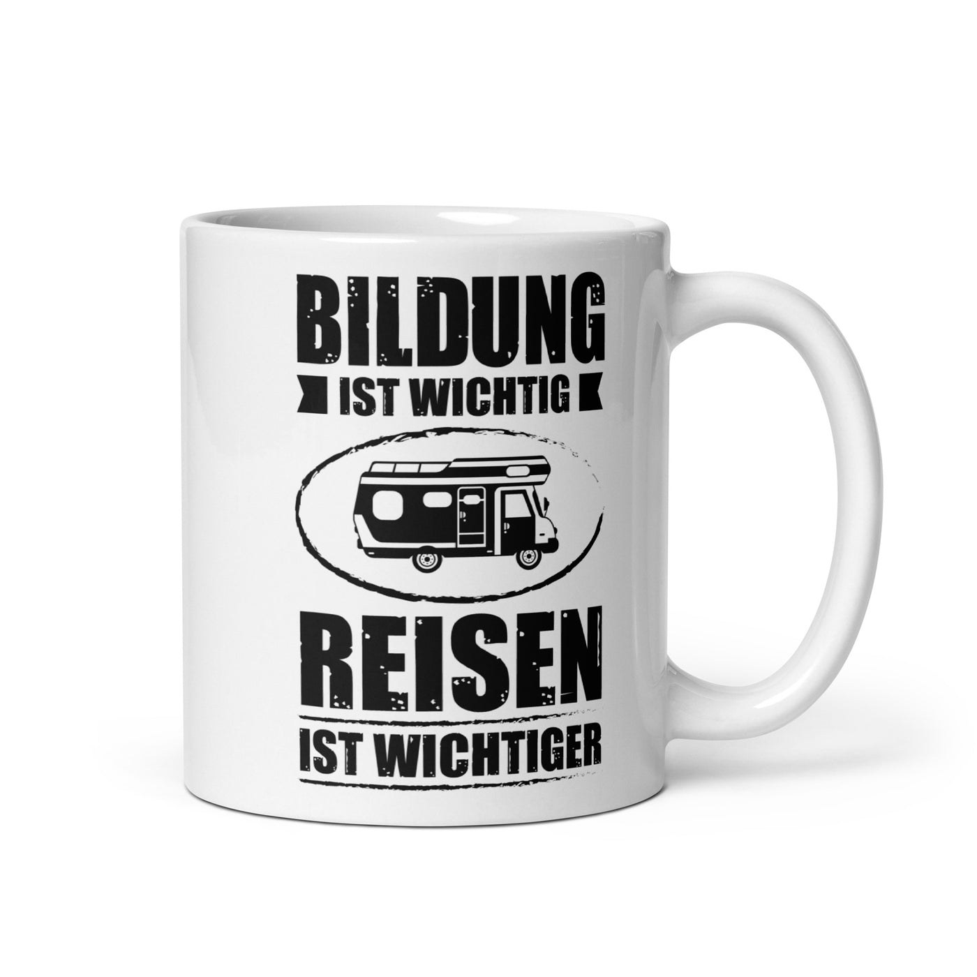 Bildung Ist Wichtig Reisen Ist Wichtiger - Tasse camping