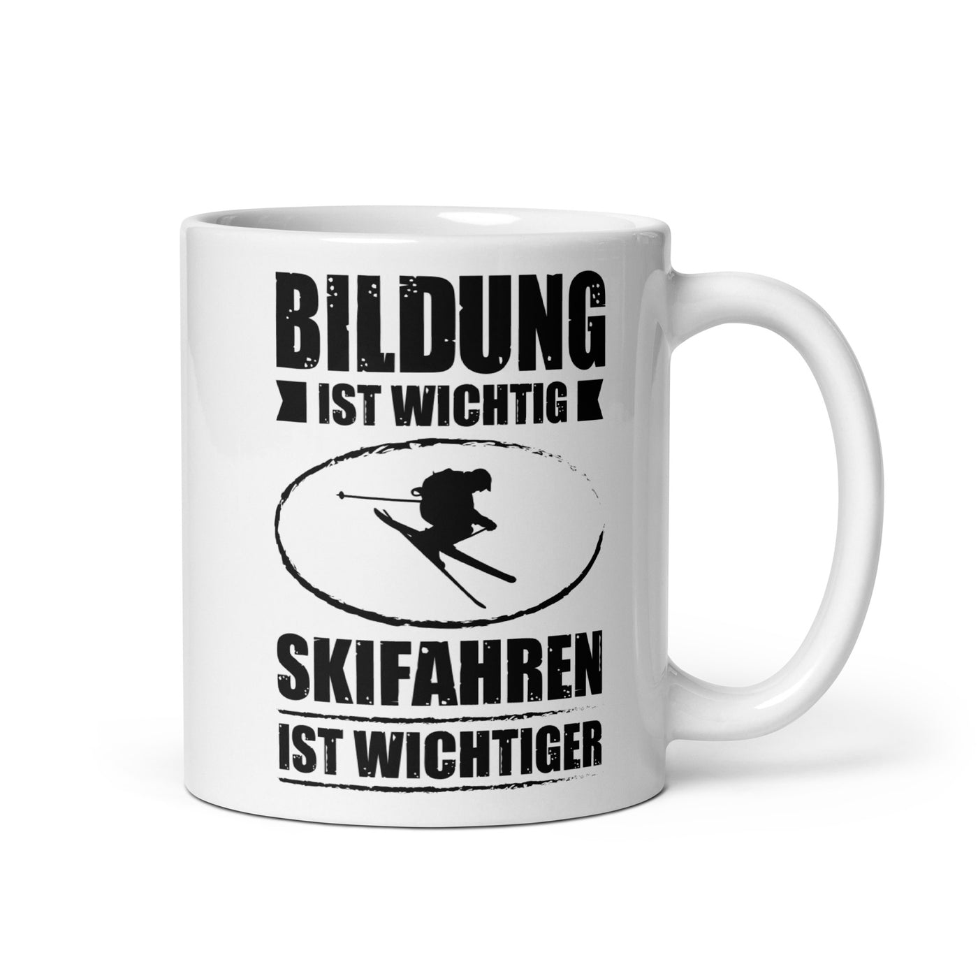 Bildung Ist Wichtig Skifahren Ist Wichtiger - Tasse ski