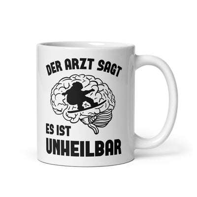 Der Arzt Sagt Es Ist Unheilbar - Tasse snowboarden