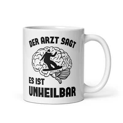 Der Arzt Sagt Es Ist Unheilbar 1 - Tasse snowboarden