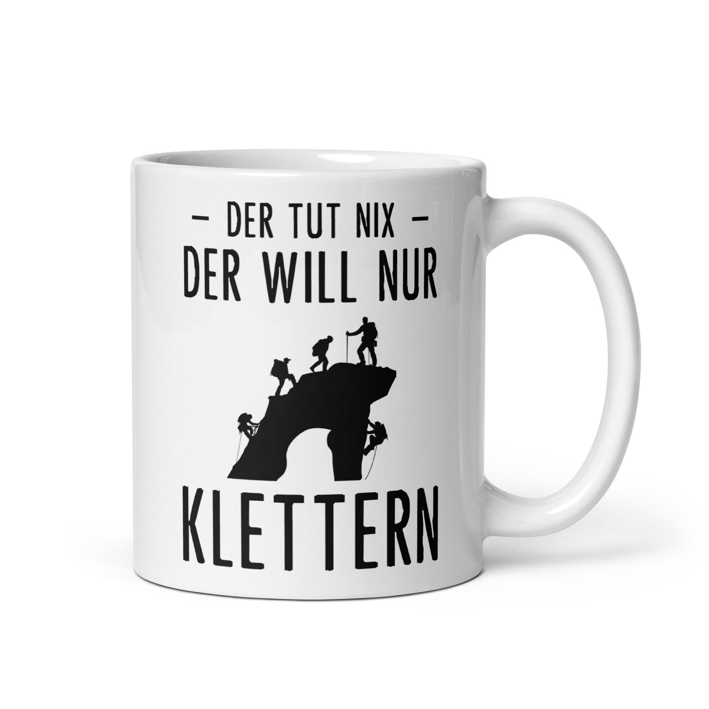 Der Tut Nix Der Will Nur Klettern - Tasse klettern