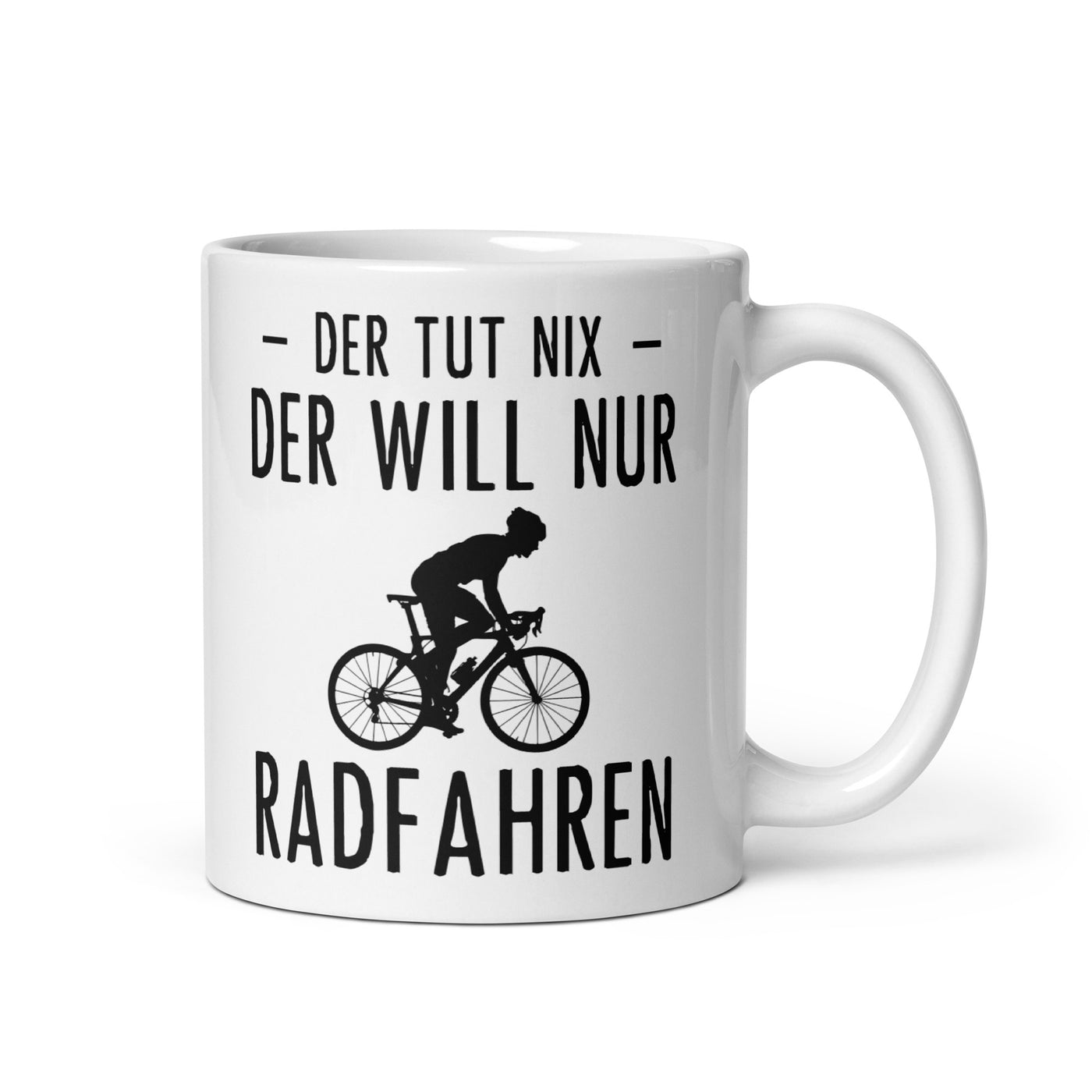 Der Tut Nix Der Will Nur Radfahren - Tasse fahrrad