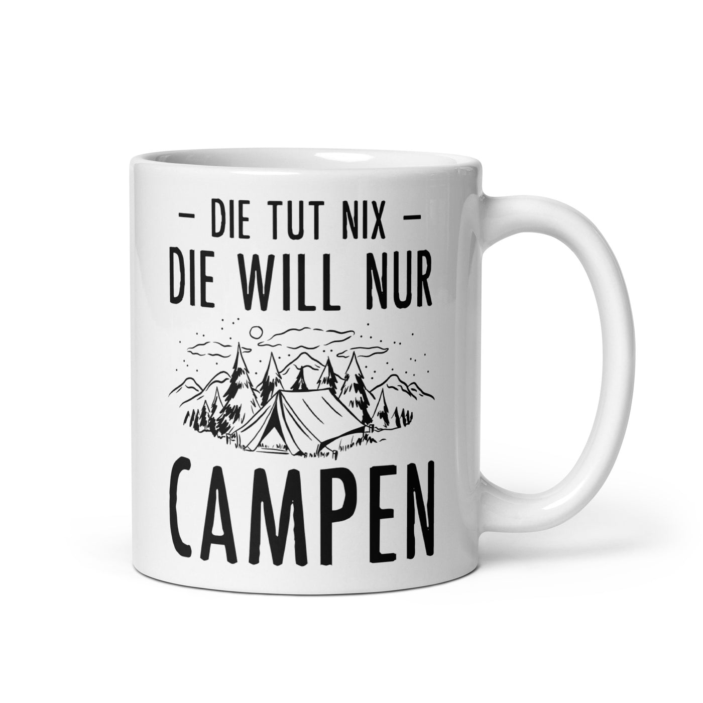 Die Tut Nix Die Will Nur Campen - Tasse camping