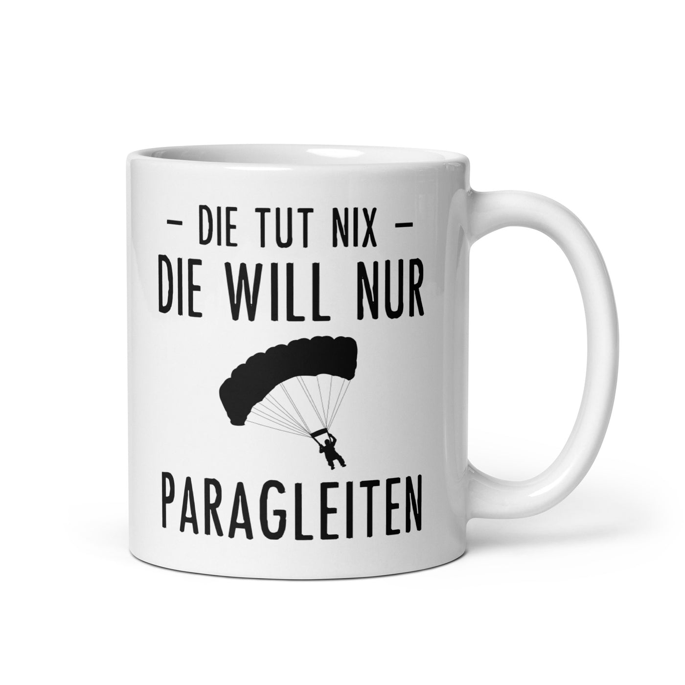 Die Tut Nix Die Will Nur Paragleiten - Tasse berge