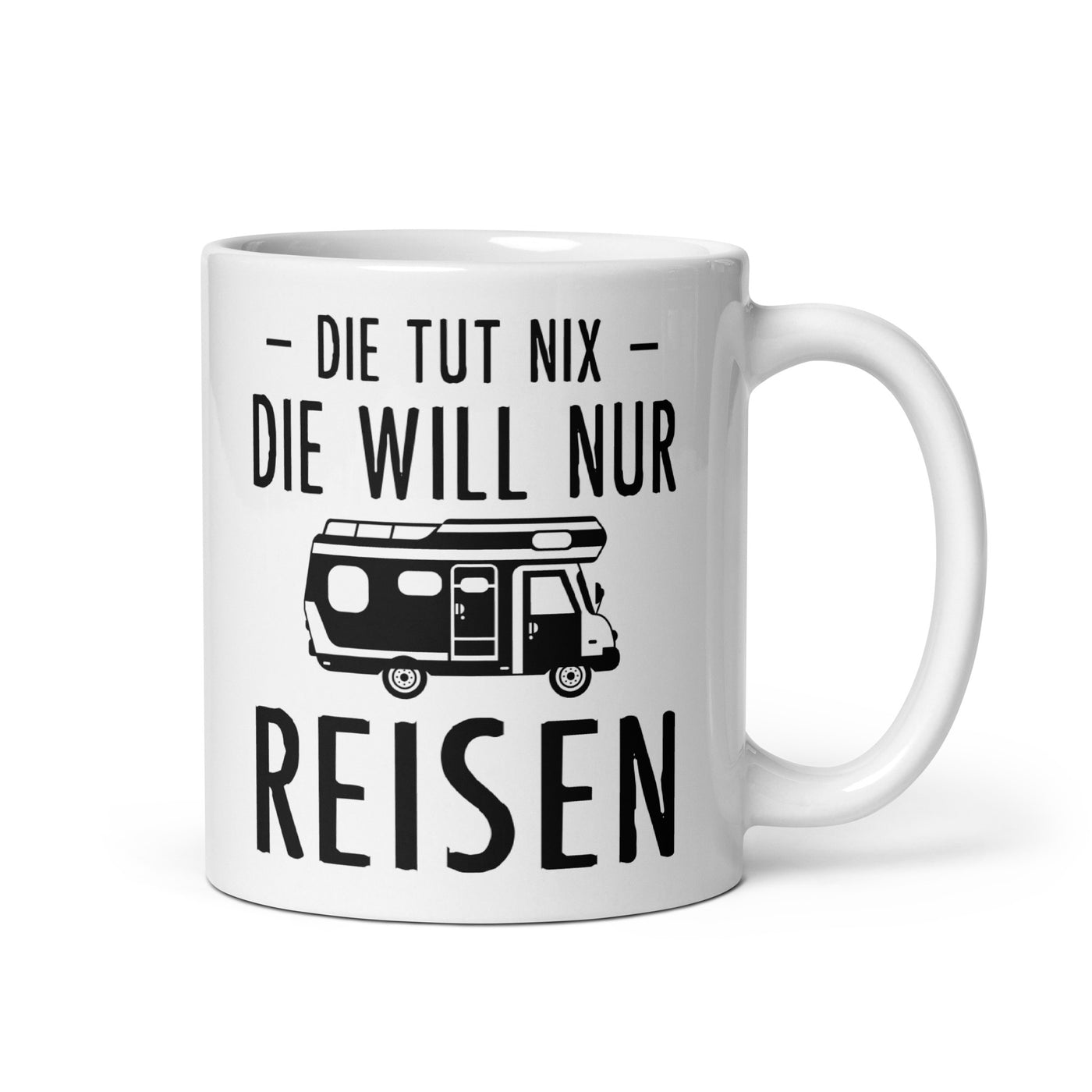 Die Tut Nix Die Will Nur Reisen - Tasse camping