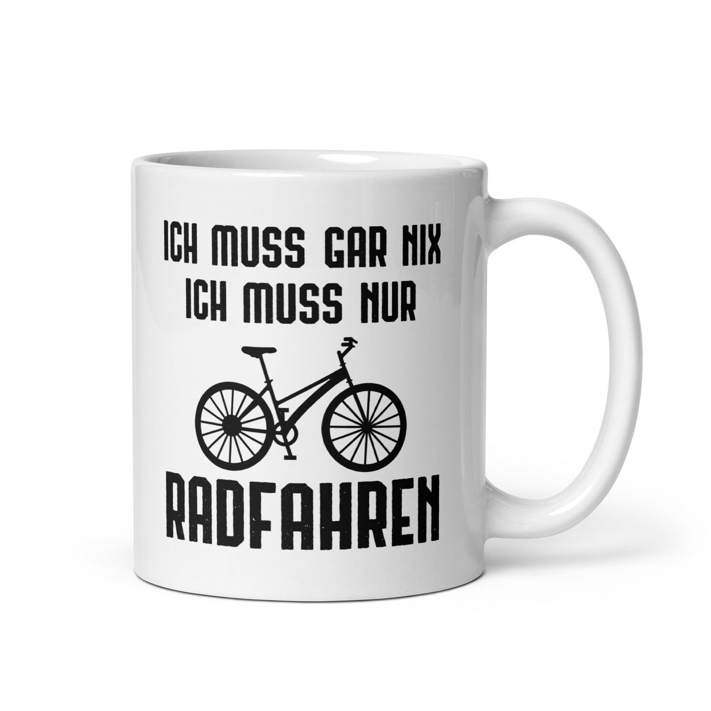 Ich Muss Gar Nix Ich Muss Nur Radfahren - Tasse fahrrad