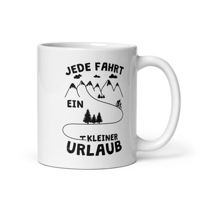 Jede Fahrt Ein Kleiner Urlaub - Tasse fahrrad mountainbike