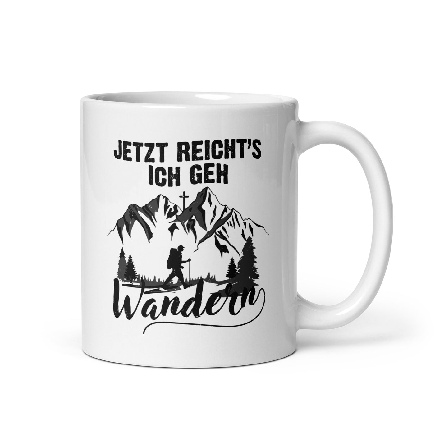 Jetzt Reichts Ich Geh Wandern - Tasse wandern