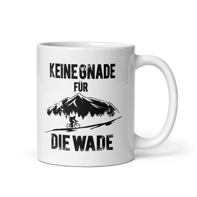 Keine Gnade - Für Die Wade - Tasse fahrrad mountainbike