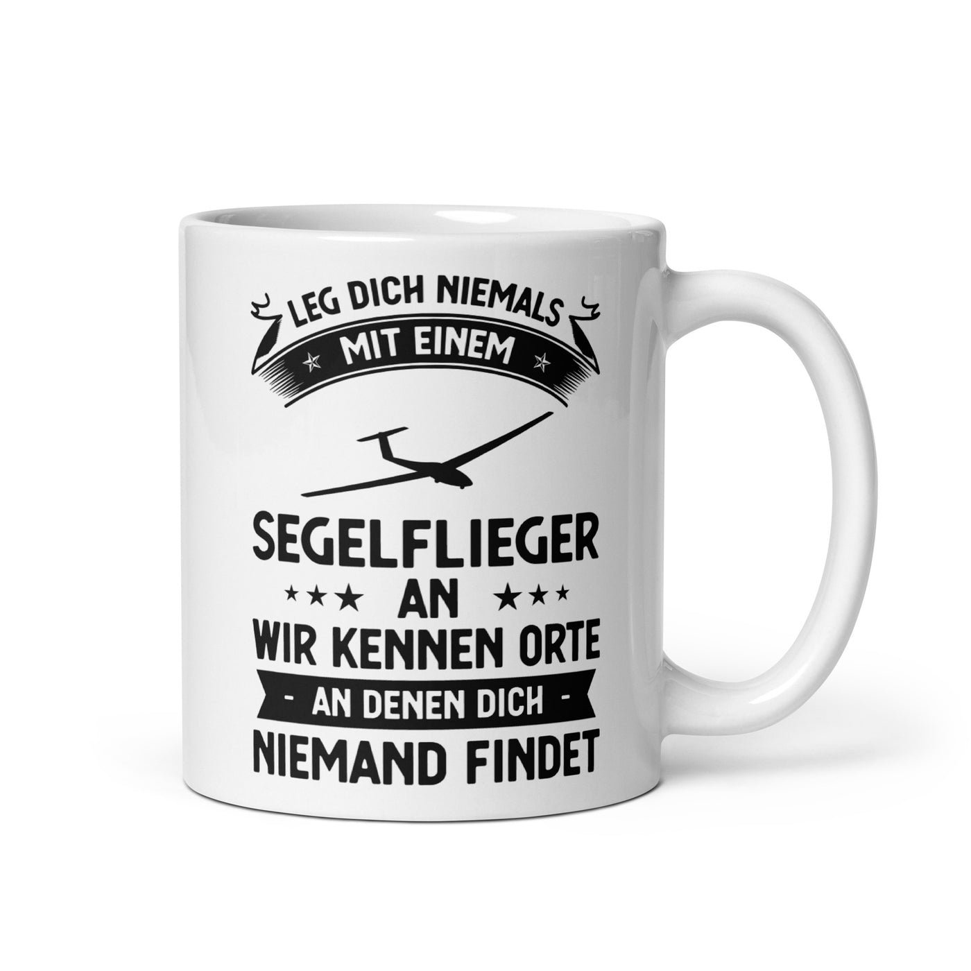 Leg Dich Niemals Mit Einem Segelflieger An Wir Kennen Orte An Denen Dich Niemand Findet - Tasse berge