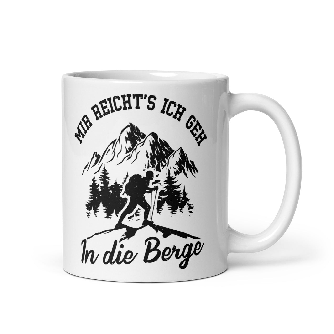 Mir Reichts Ich Geh In Die Berge - Tasse berge