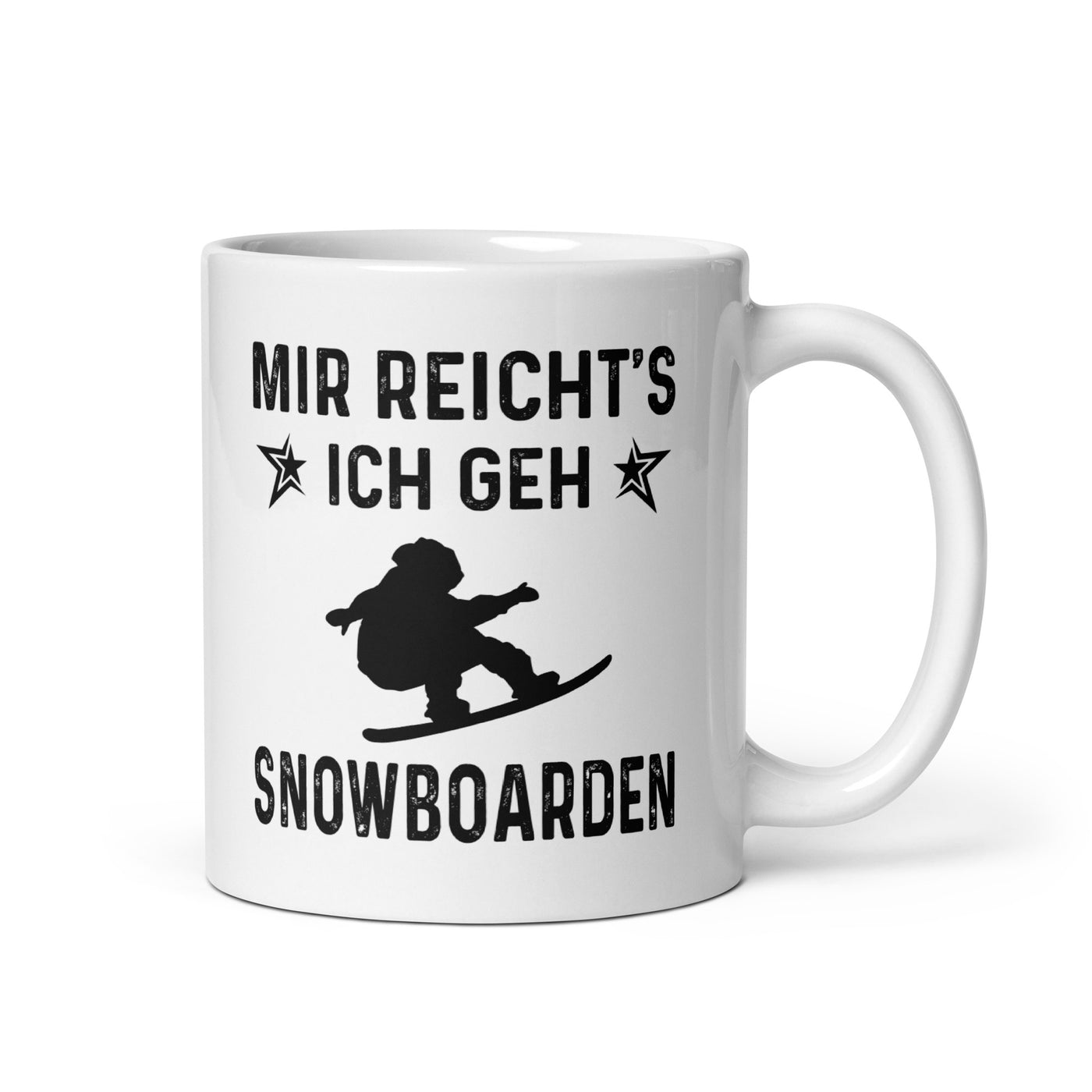 Mir Reicht'S Ich Gen Snowboarden - Tasse snowboarden