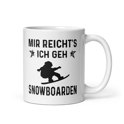 Mir Reicht'S Ich Gen Snowboarden - Tasse snowboarden