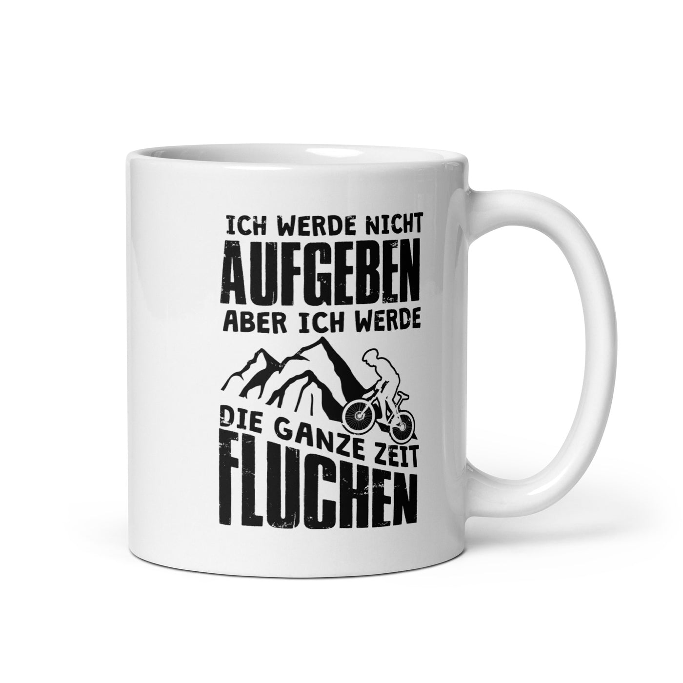 Nicht Aufgeben Aber Fluchen - Mountainbike - Tasse mountainbike