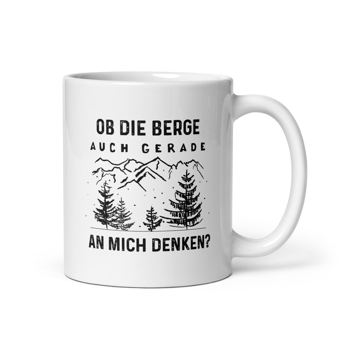 Ob Die Berge Auch Gerade An Mich Denken - Tasse berge