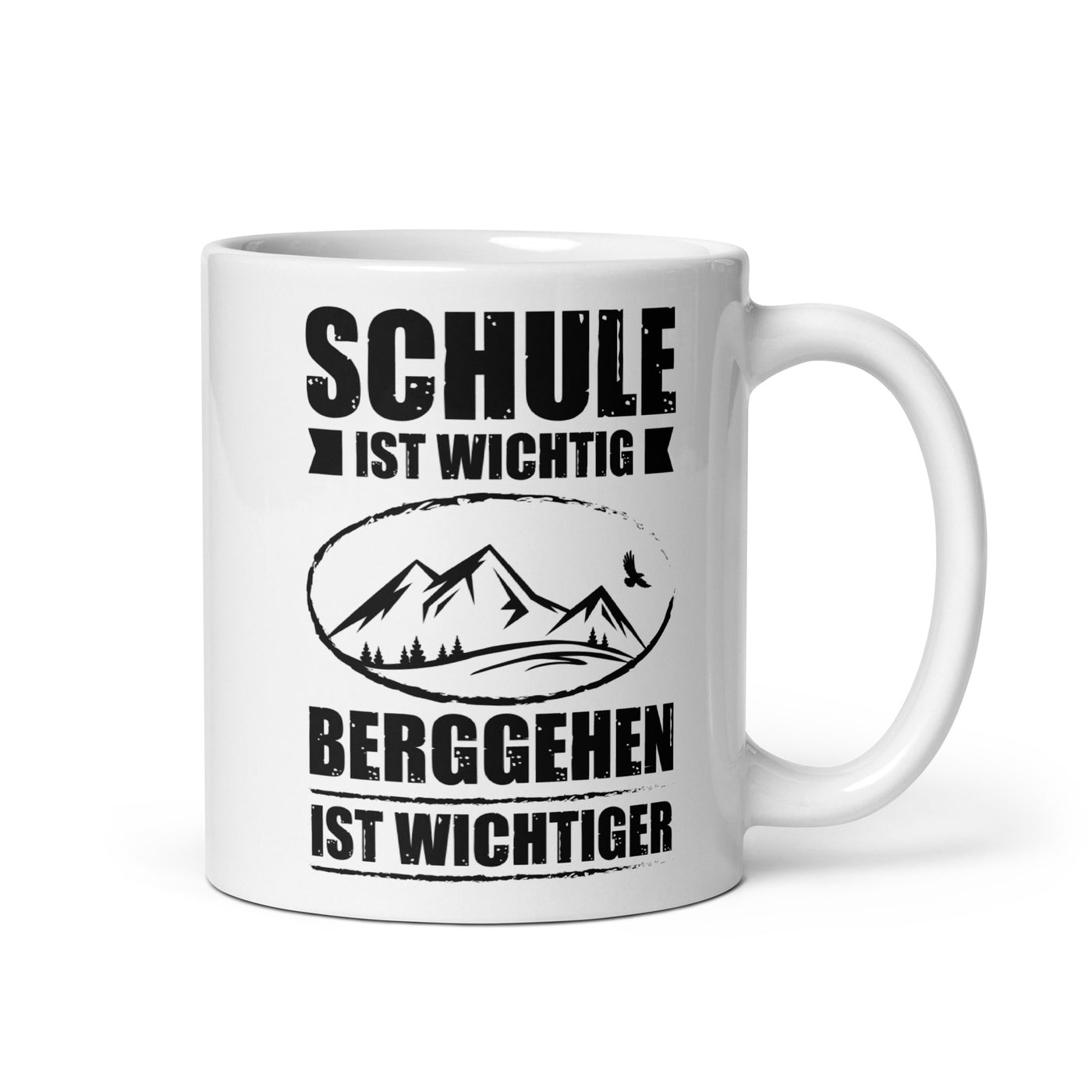 Schule Ist Wichtig Berggehen Ist Wichtiger - Tasse berge